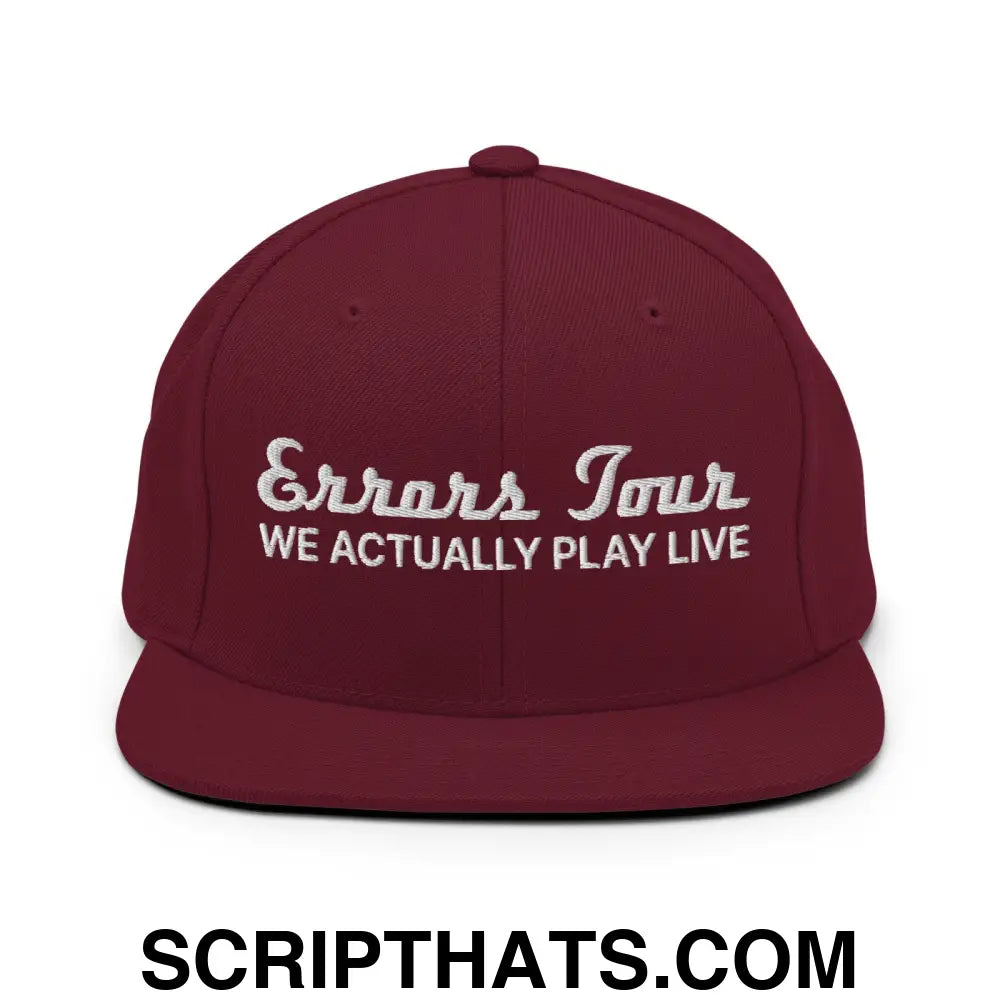 Errors Tour We Actually Play Live Snapback Hat Maroon