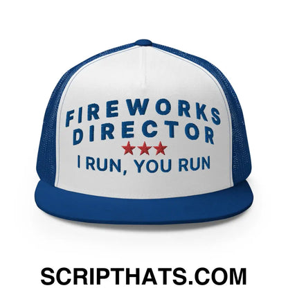 Fireworks Director I Run You Run Funny Snapback Trucker Hat Royal White Royal