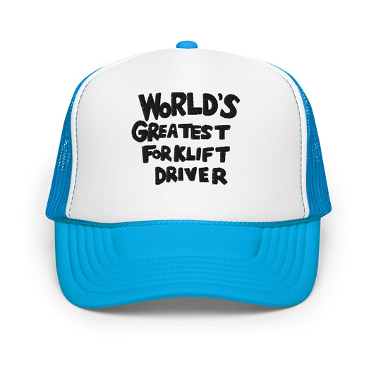 World's Greatest Forklift Driver Regular Show Embroidered Foam Trucker Hat Blue White Blue