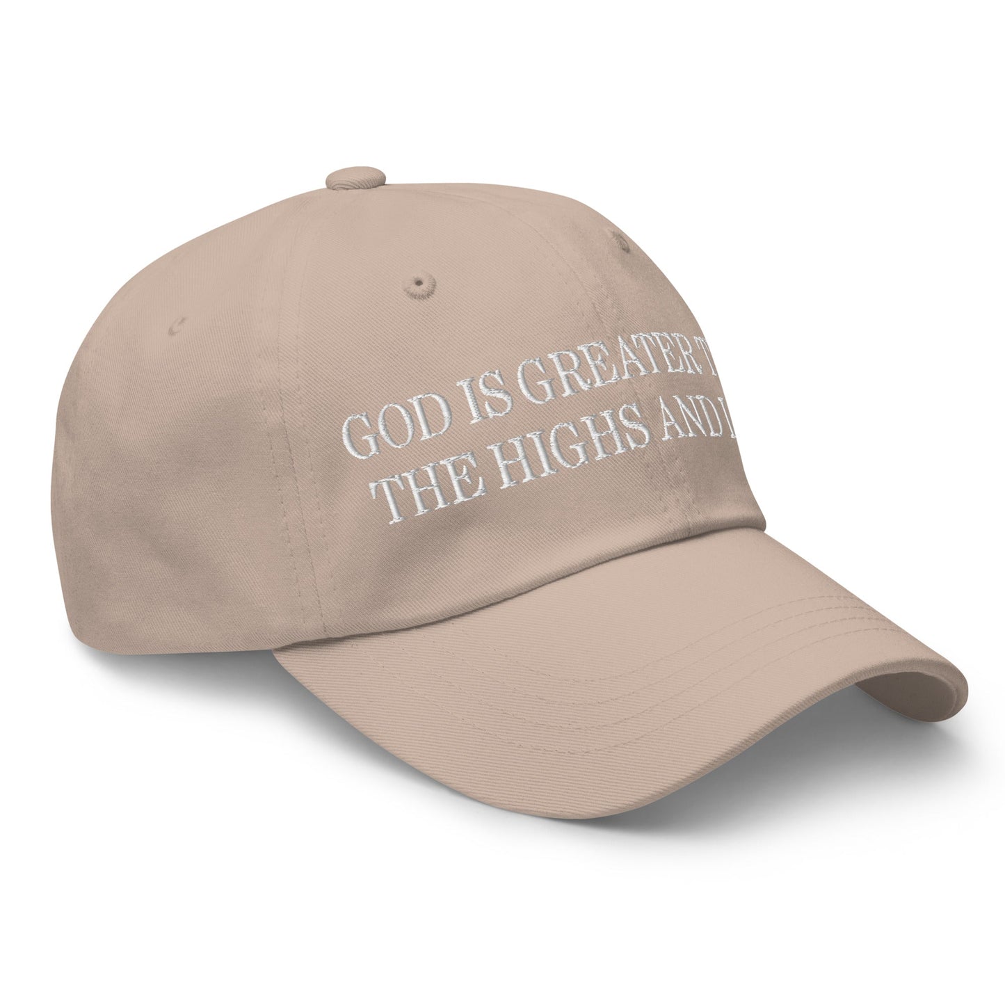 God is Greater than the Highs and Lows Embroidered Dad Hat Stone