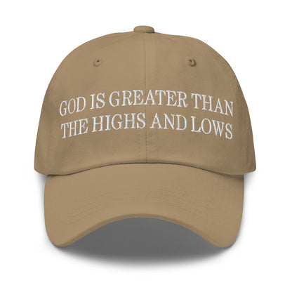 God is Greater than the Highs and Lows Embroidered Dad Hat Khaki