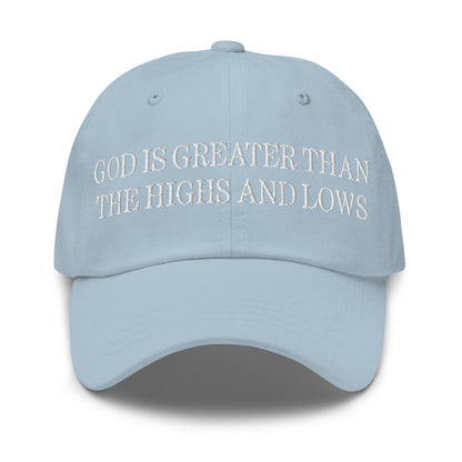 God is Greater than the Highs and Lows Embroidered Dad Hat Light Blue