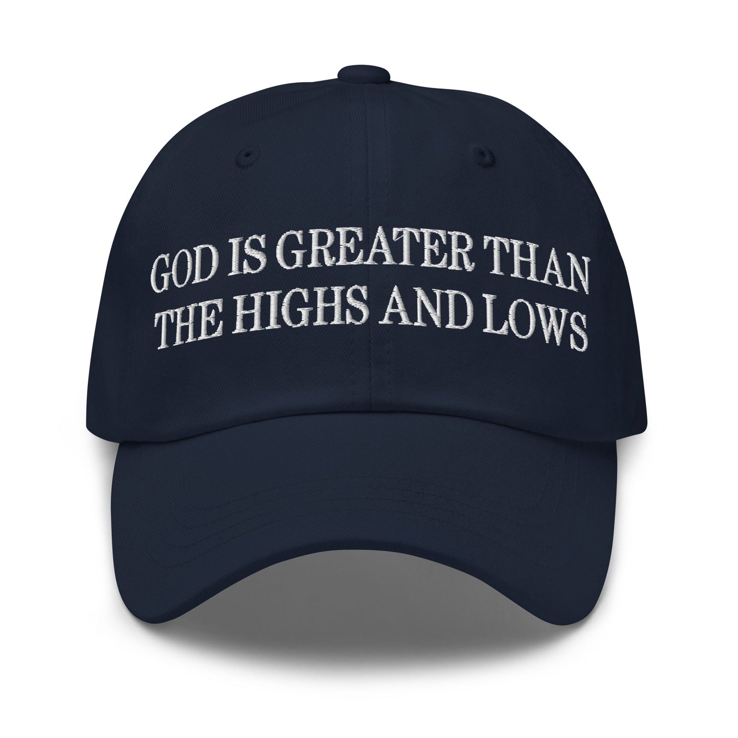 God is Greater than the Highs and Lows Embroidered Dad Hat Navy