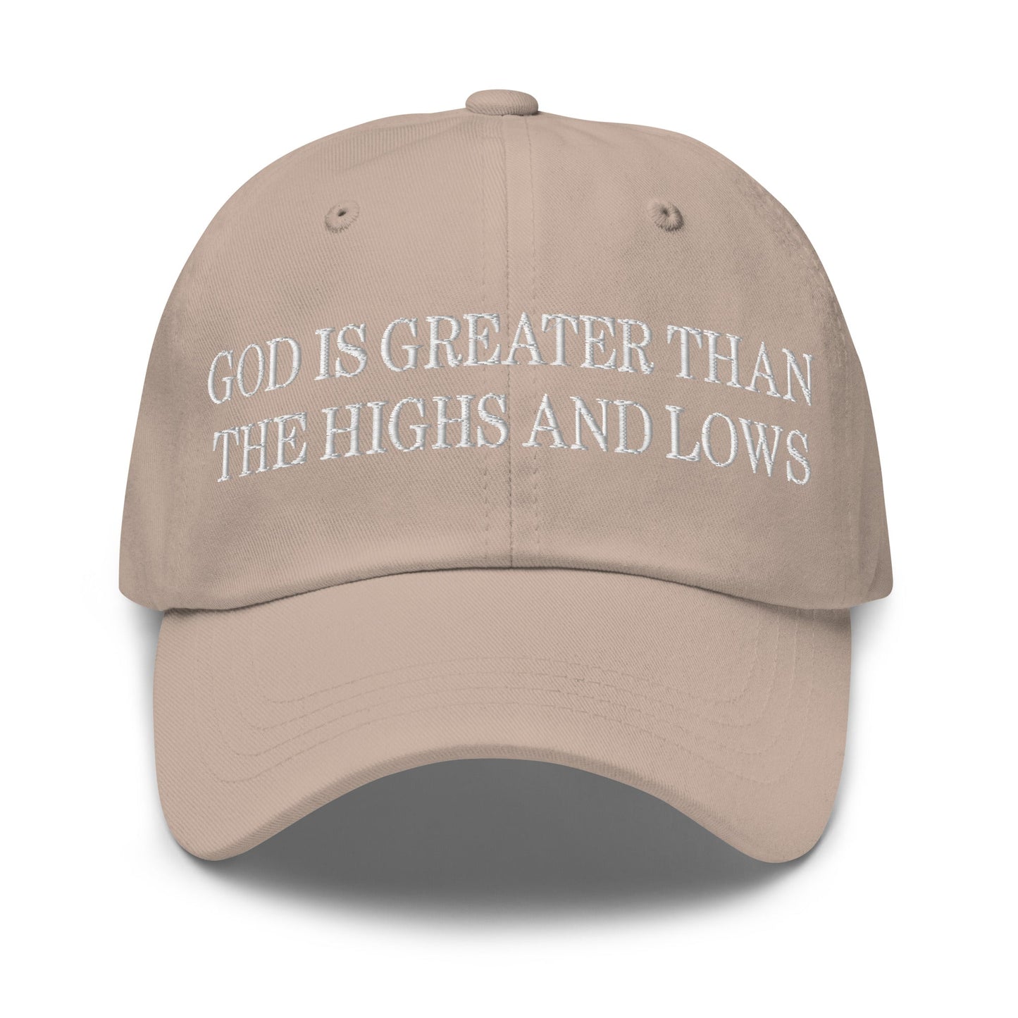 God is Greater than the Highs and Lows Embroidered Dad Hat Stone