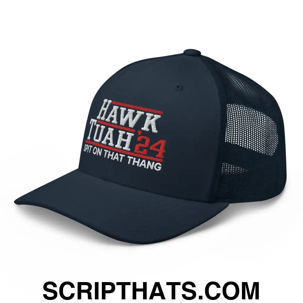 Hawk Tuah '24 2024 Tush Spit on that Thang Retro Trucker Hat Navy