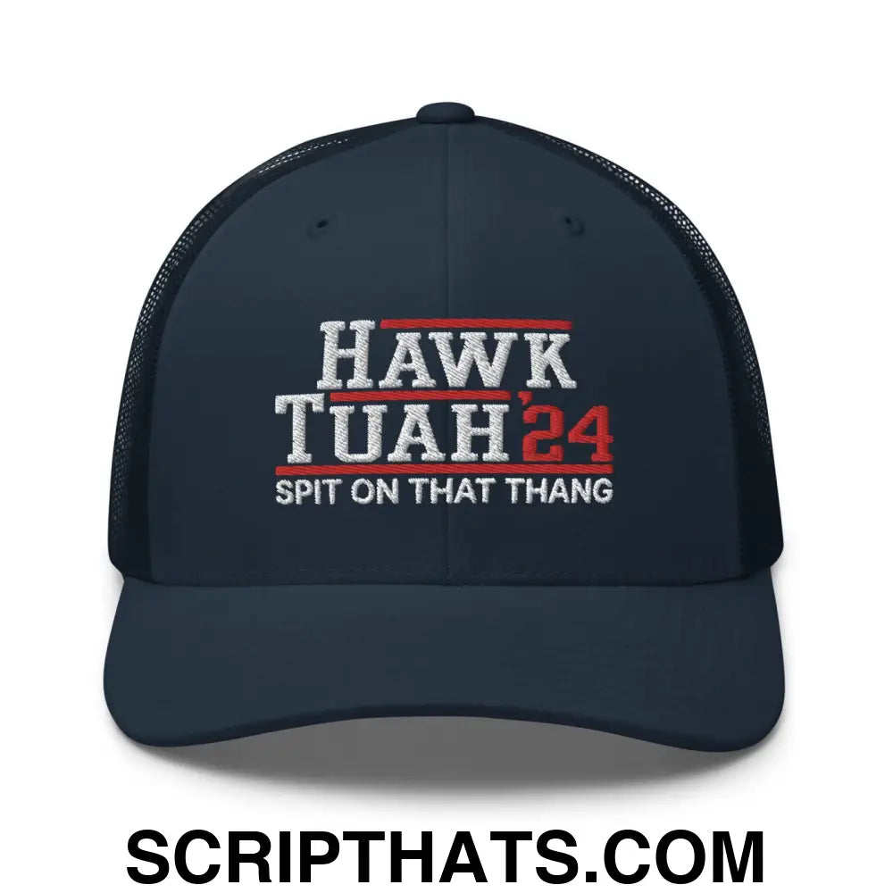 Hawk Tuah '24 2024 Tush Spit on that Thang Retro Trucker Hat Navy