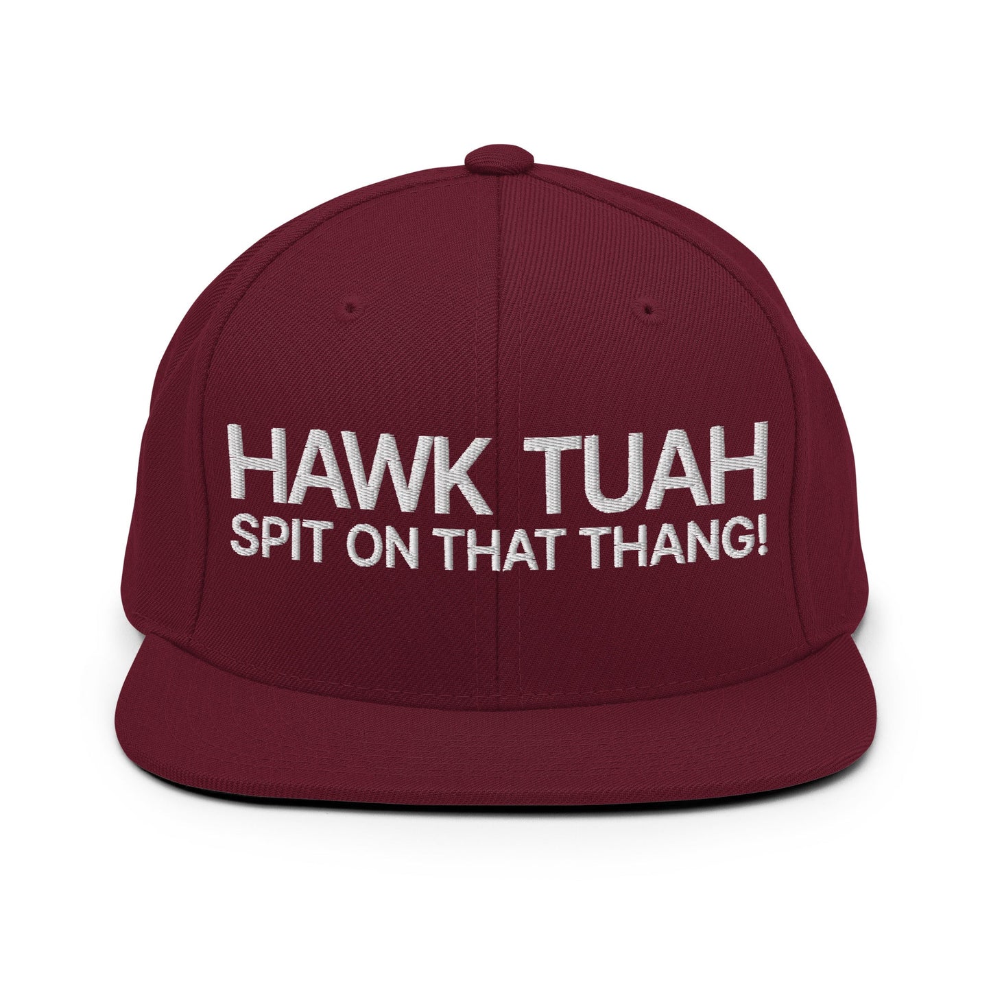 Hawk Tuah Spit on that Thang Snapback Hat Maroon