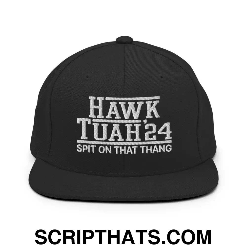 Hawk Tuah Tush '24 2024 Spit on that Thang Snapback Hat Black