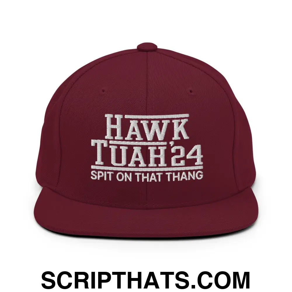 Hawk Tuah Tush '24 2024 Spit on that Thang Snapback Hat Maroon