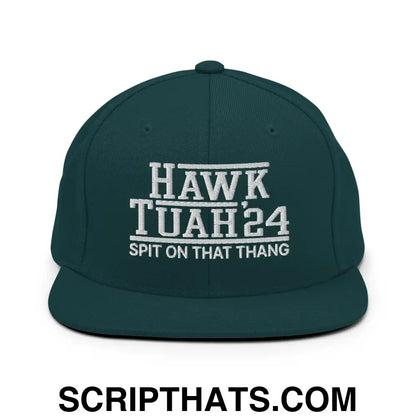 Hawk Tuah Tush '24 2024 Spit on that Thang Snapback Hat Spruce