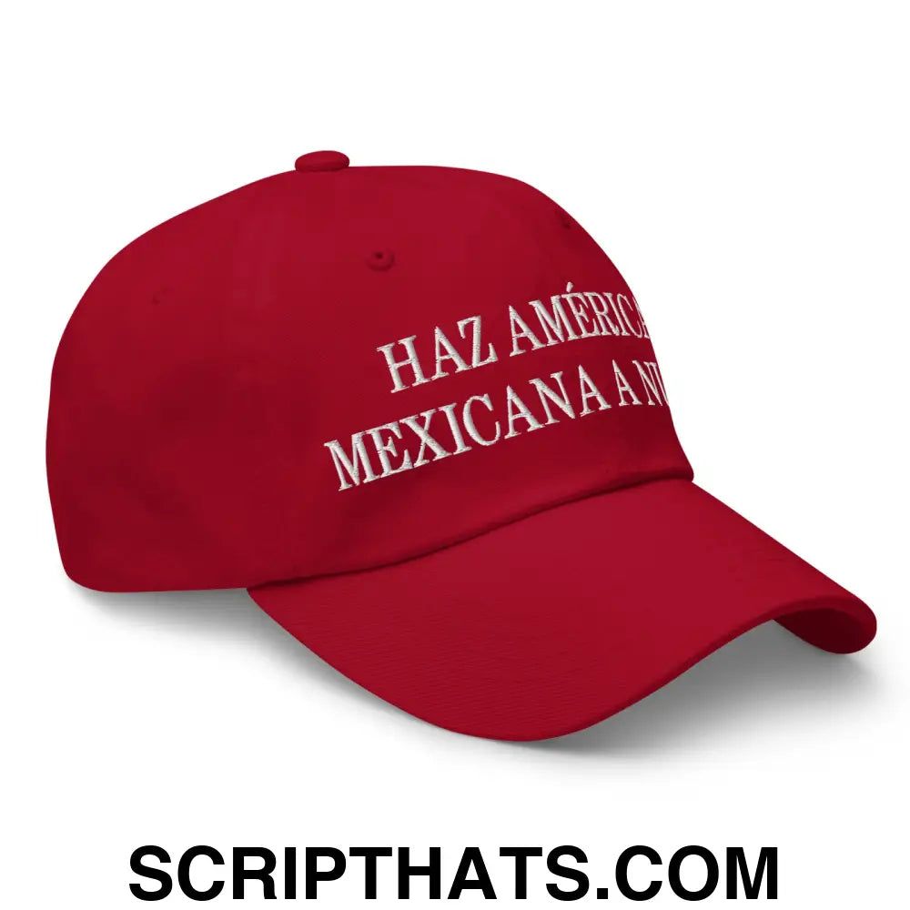 Haz América Mexicana A Nuevo Embroidered Dad Hat Cranberry