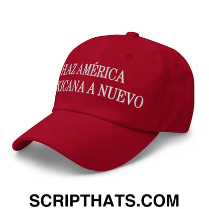 Haz América Mexicana A Nuevo Embroidered Dad Hat Cranberry