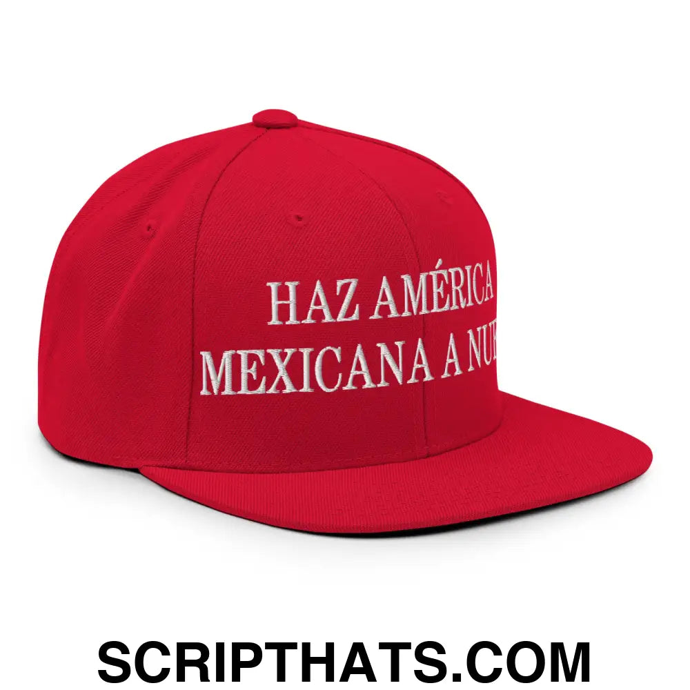 Haz América Mexicana A Nuevo Embroidered Flat Bill Brim Snapback Hat Red