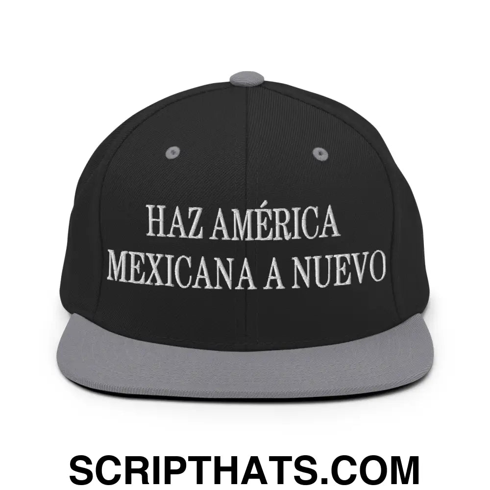 Haz América Mexicana A Nuevo Embroidered Flat Bill Brim Snapback Hat Black Silver