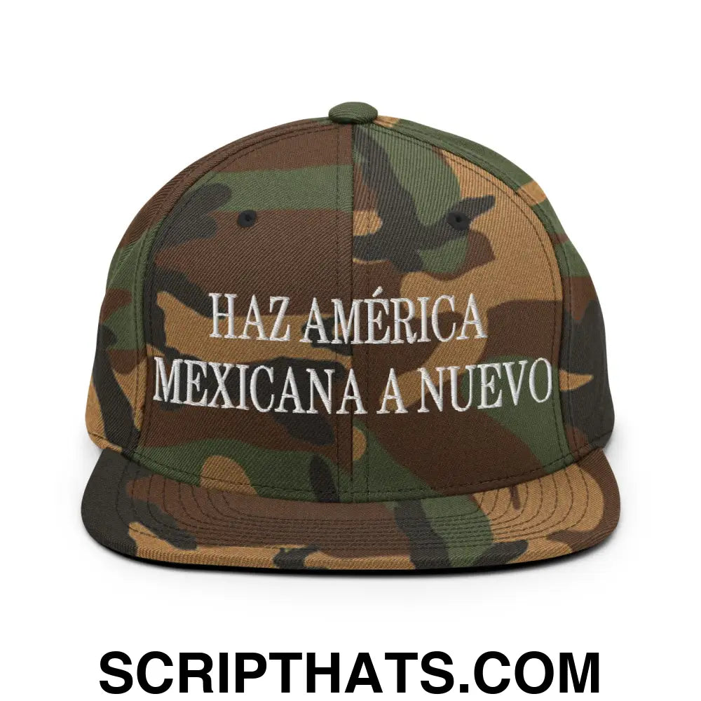 Haz América Mexicana A Nuevo Embroidered Flat Bill Brim Snapback Hat Green Camo