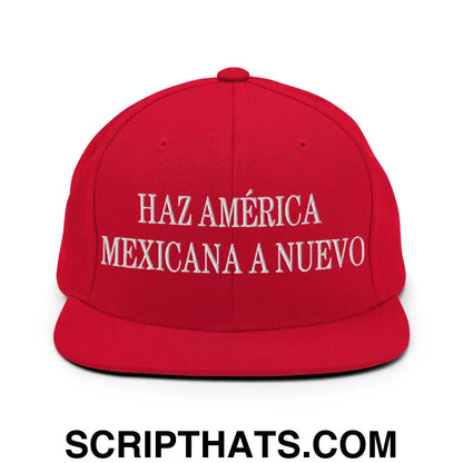 Haz América Mexicana A Nuevo Embroidered Flat Bill Brim Snapback Hat Red