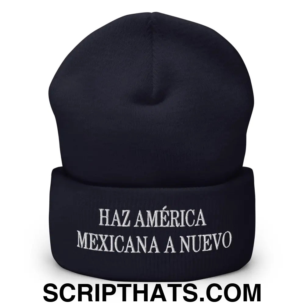 Haz América Mexicana A Nuevo Embroidered Knit Cuffed Beanie Navy