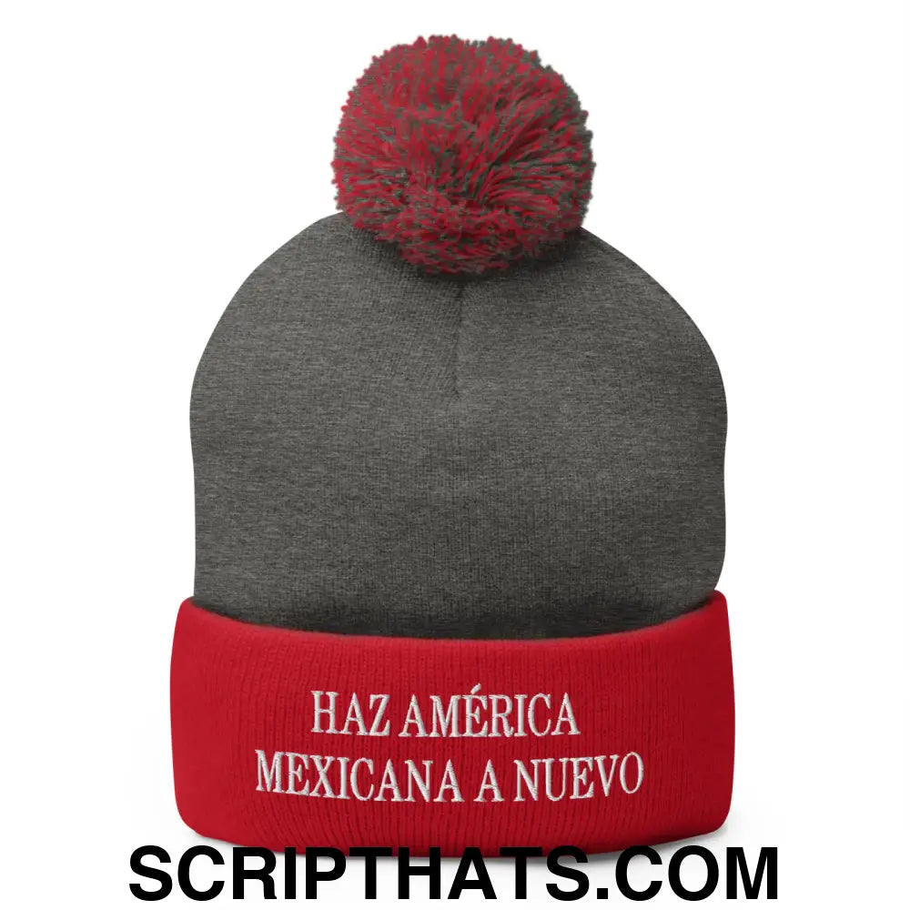 Haz América Mexicana A Nuevo Embroidered Knit Pom Pom Beanie Dark Heather Grey Red