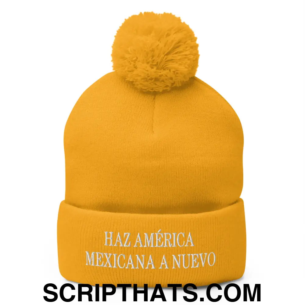 Haz América Mexicana A Nuevo Embroidered Knit Pom Pom Beanie Gold