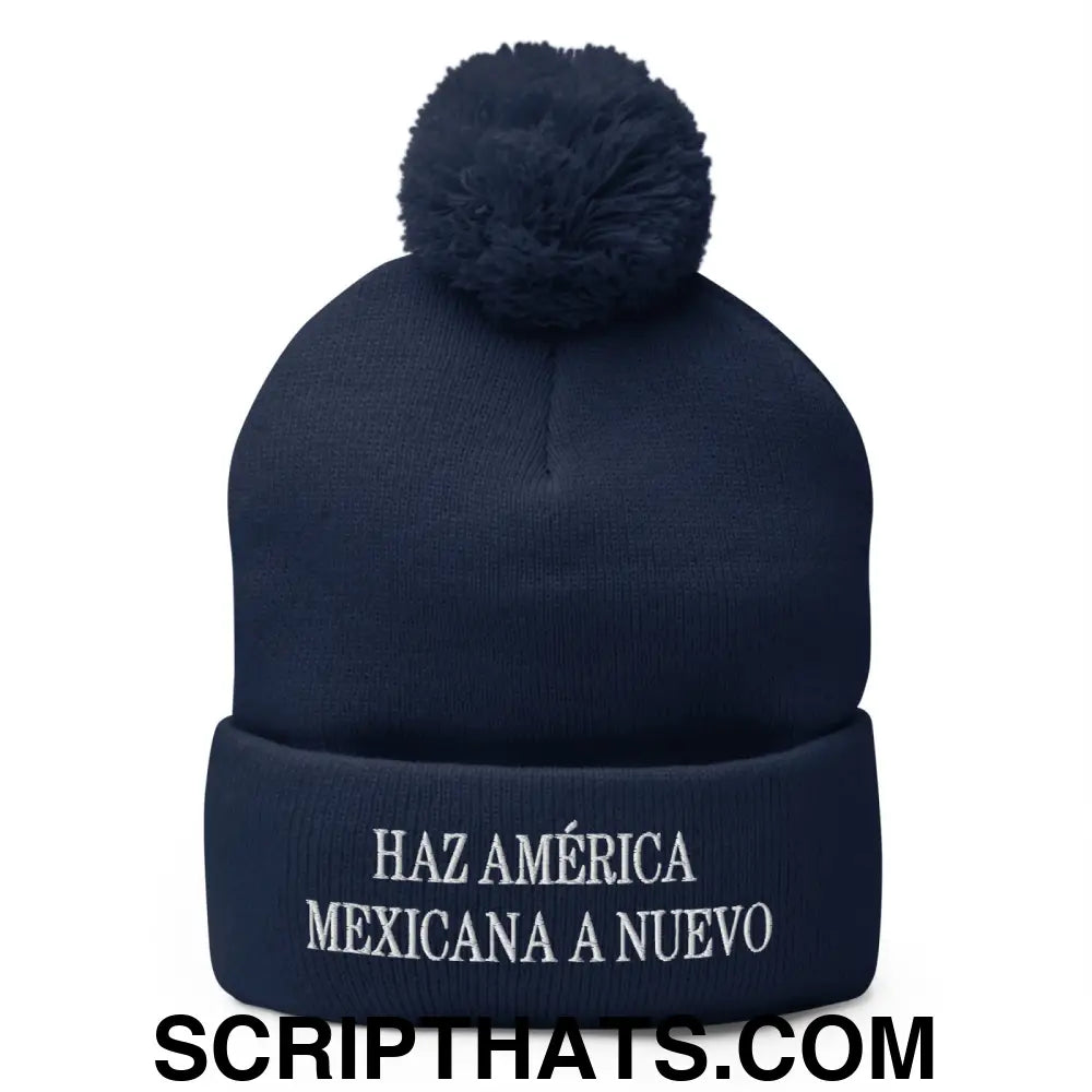 Haz América Mexicana A Nuevo Embroidered Knit Pom Pom Beanie Navy