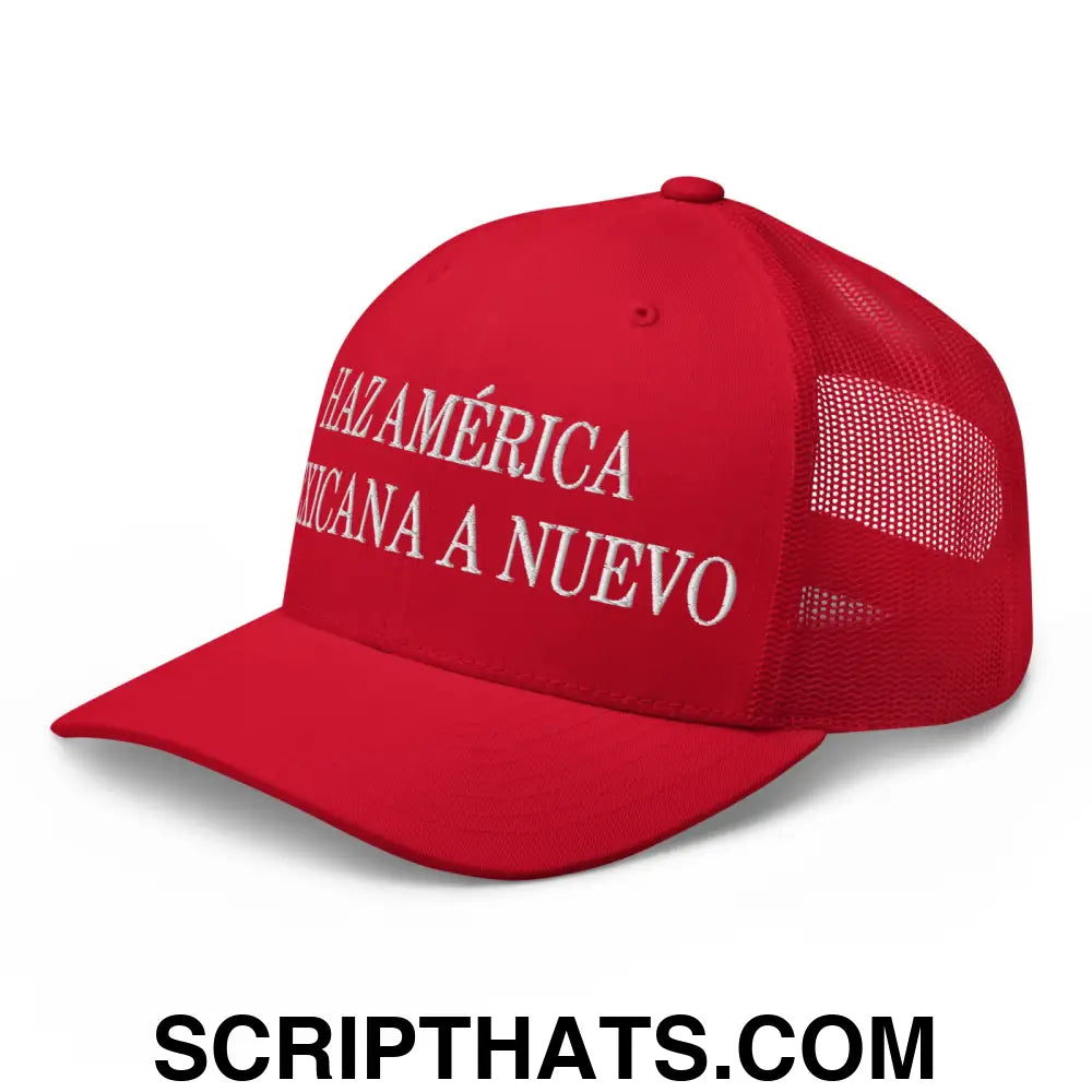 Haz América Mexicana A Nuevo Embroidered Mesh Trucker Hat Red