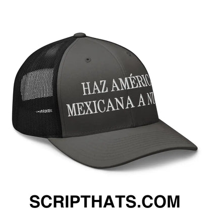 Haz América Mexicana A Nuevo Embroidered Mesh Trucker Hat Charcoal Black