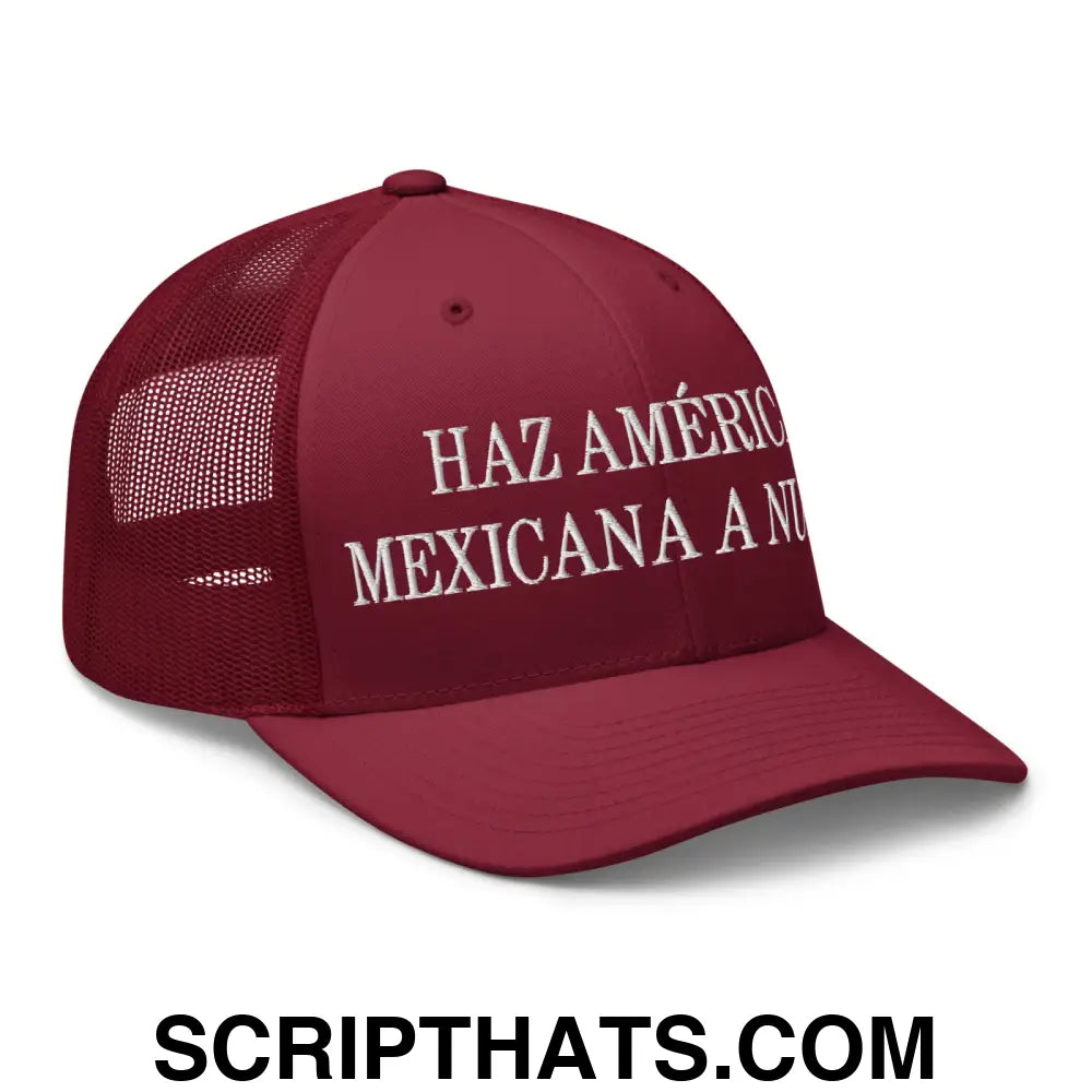 Haz América Mexicana A Nuevo Embroidered Mesh Trucker Hat Cranberry