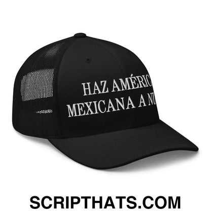 Haz América Mexicana A Nuevo Embroidered Mesh Trucker Hat Black