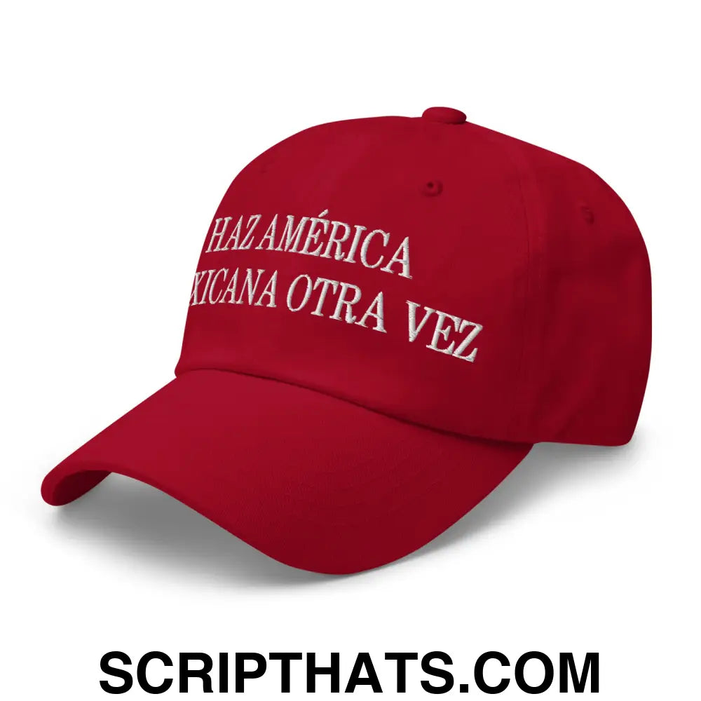 Haz América Mexicana Orta Vez Embroidered Dad Hat Cranberry