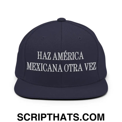 Haz América Mexicana Orta Vez Embroidered Flat Bill Brim Snapback Hat Navy