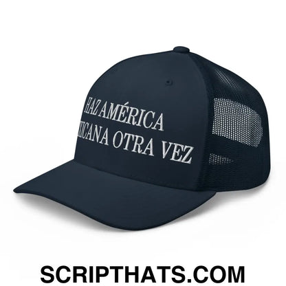 Haz América Mexicana Orta Vez Embroidered Mesh Trucker Hat Navy