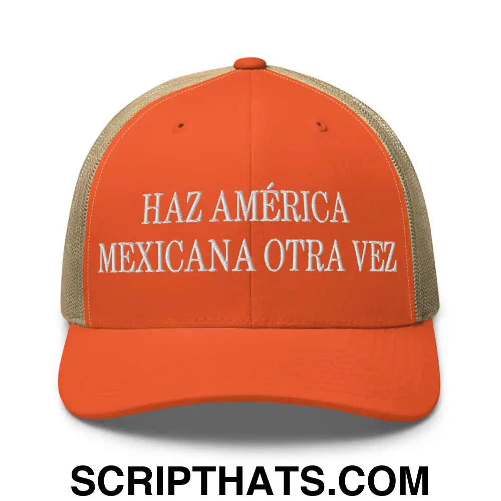 Haz América Mexicana Orta Vez Embroidered Mesh Trucker Hat Rustic Orange Khaki