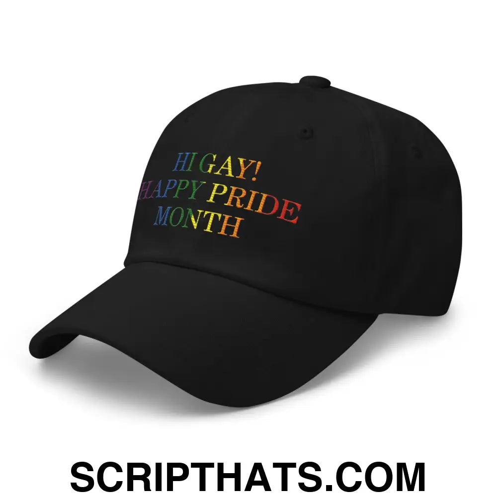 Hi Gay! Happy Pride Month Dad Hat Black