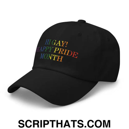 Hi Gay! Happy Pride Month Dad Hat Black