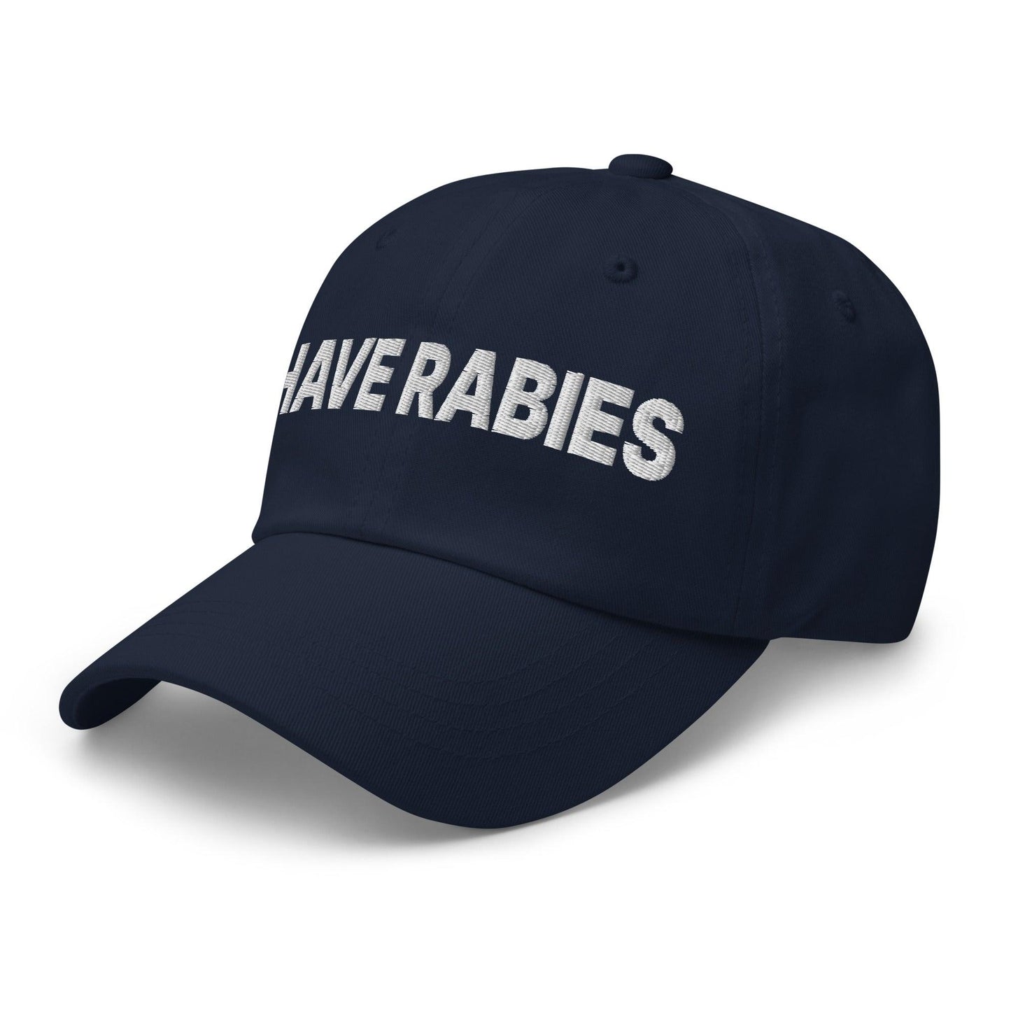 I Have Rabies Embroidered Dad Hat Navy