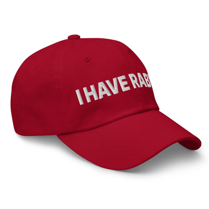 I Have Rabies Embroidered Dad Hat Cranberry