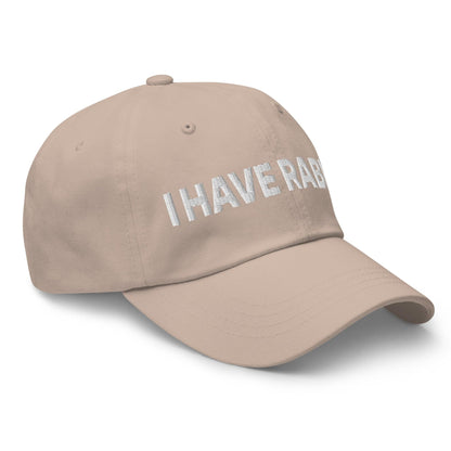 I Have Rabies Embroidered Dad Hat Stone