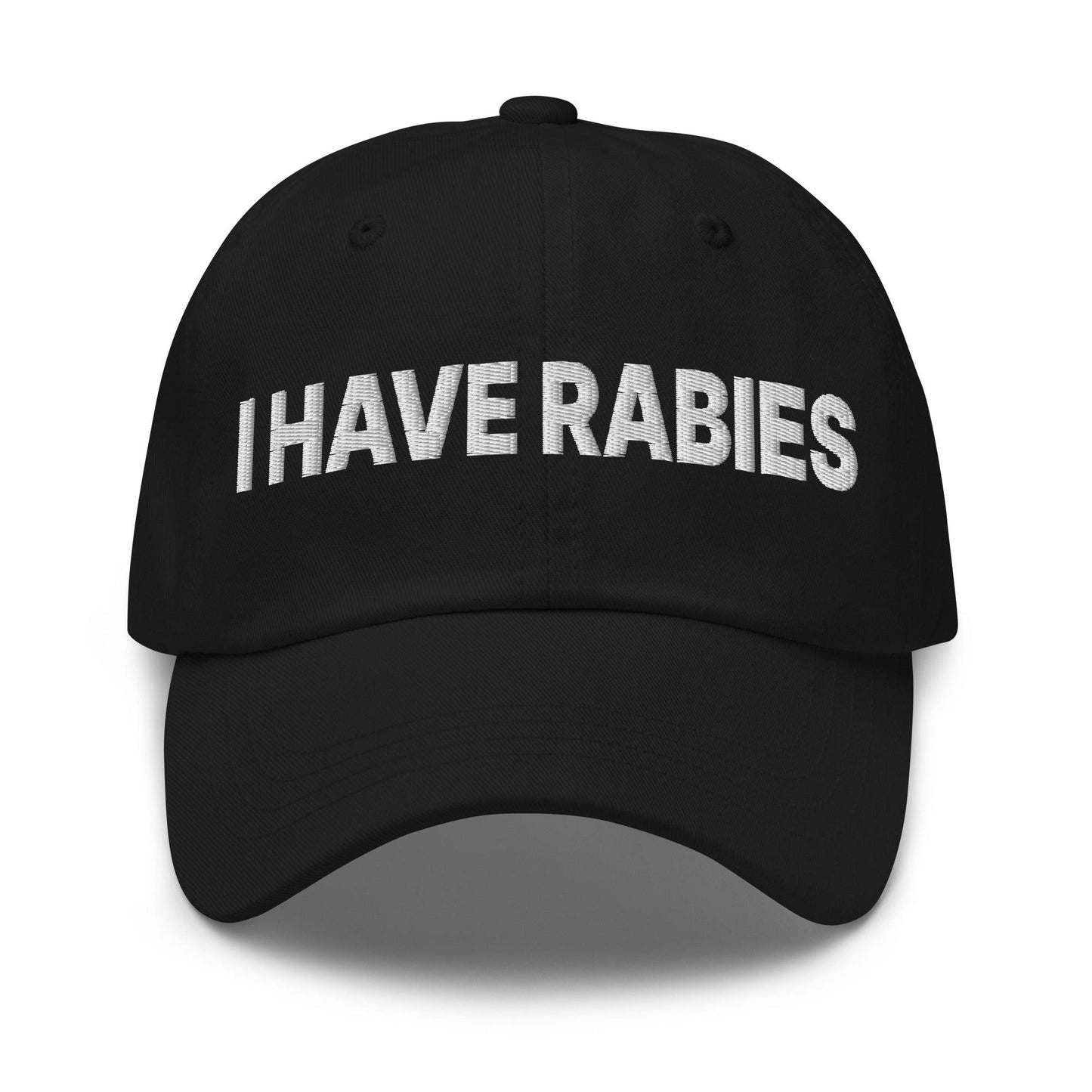 I Have Rabies Embroidered Dad Hat Black