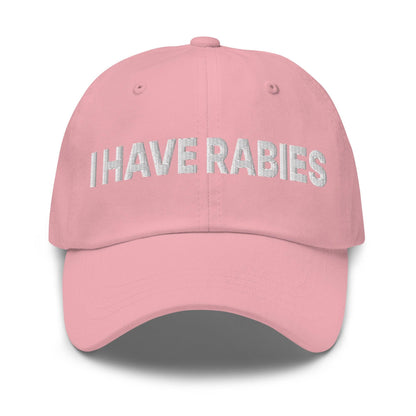 I Have Rabies Embroidered Dad Hat Pink