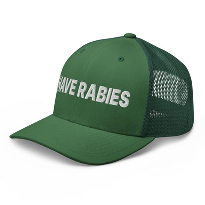 I Have Rabies Embroidered Mesh Trucker Hat Evergreen