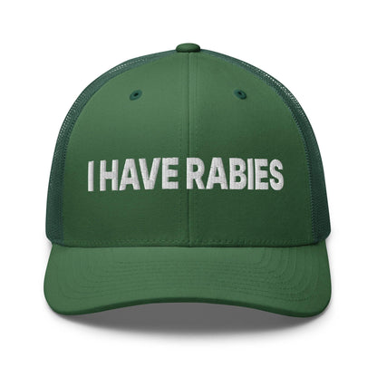 I Have Rabies Embroidered Mesh Trucker Hat Evergreen