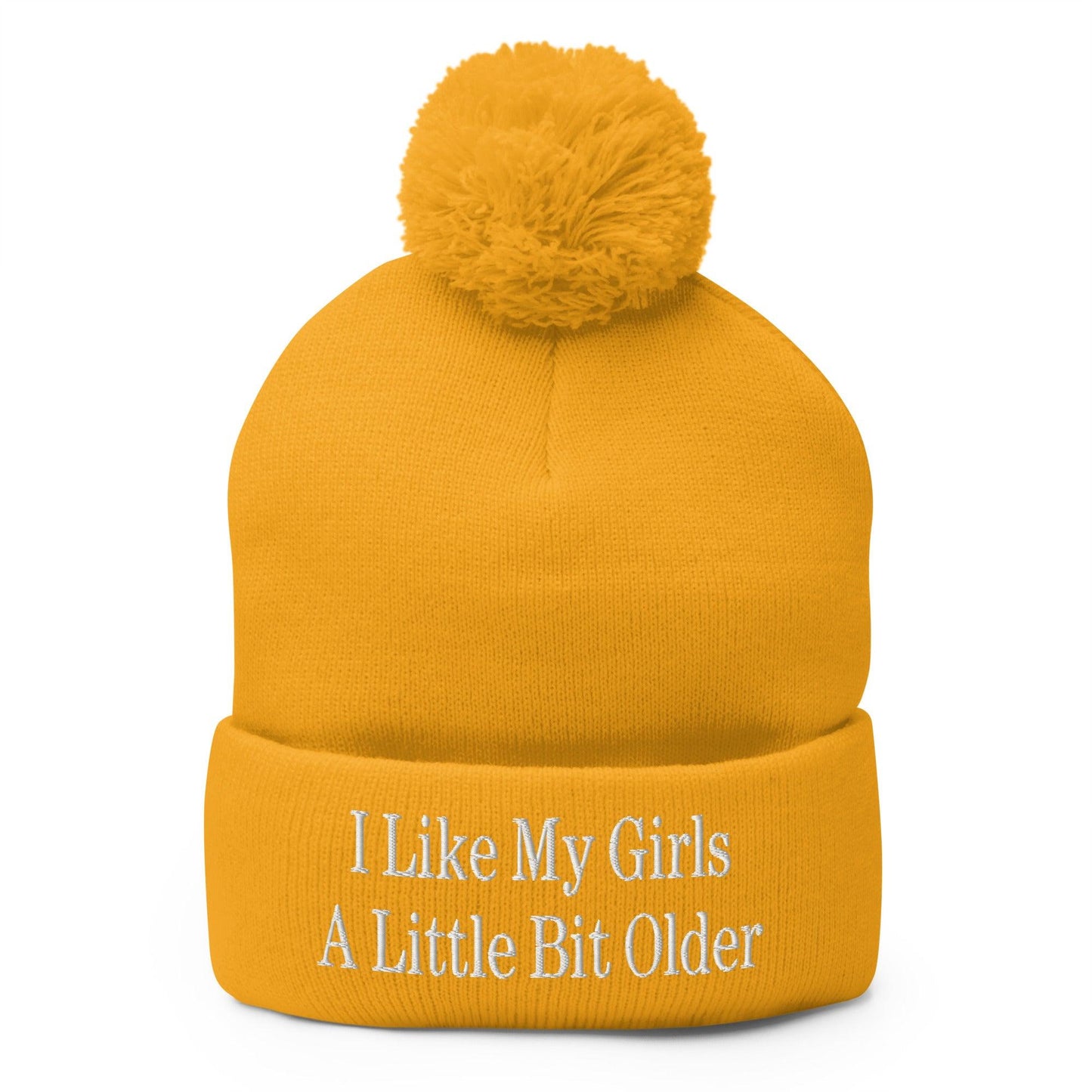 I Like My Girls a Little Bit Older Embroidered Knit Pom Pom Beanie Gold