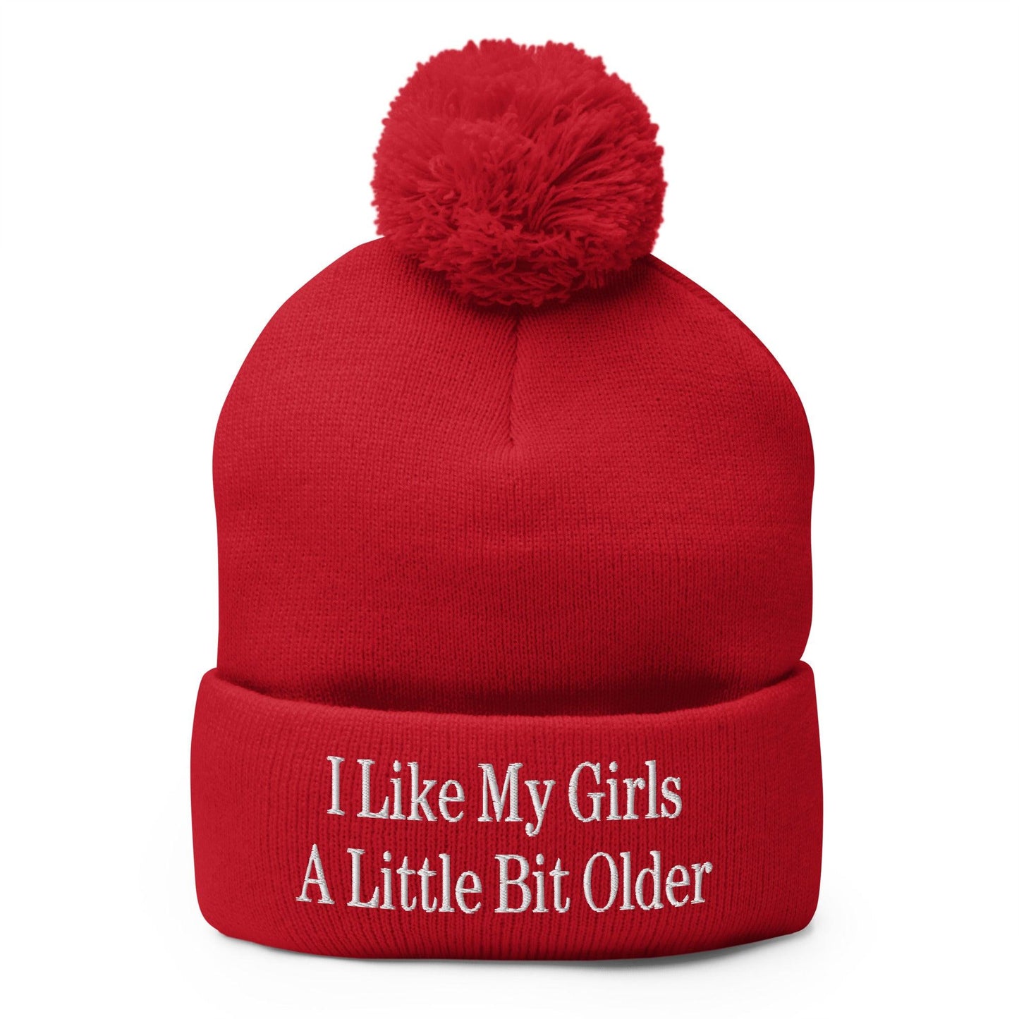 I Like My Girls a Little Bit Older Embroidered Knit Pom Pom Beanie Red