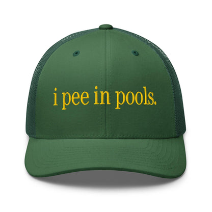 I Pee in Pools Embroidered Mesh Trucker Hat Evergreen