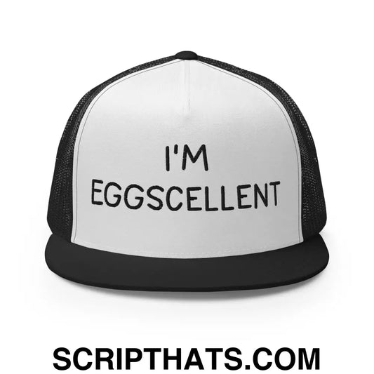 I'm Eggscellent Regular Trucker Show Hat Black White Black