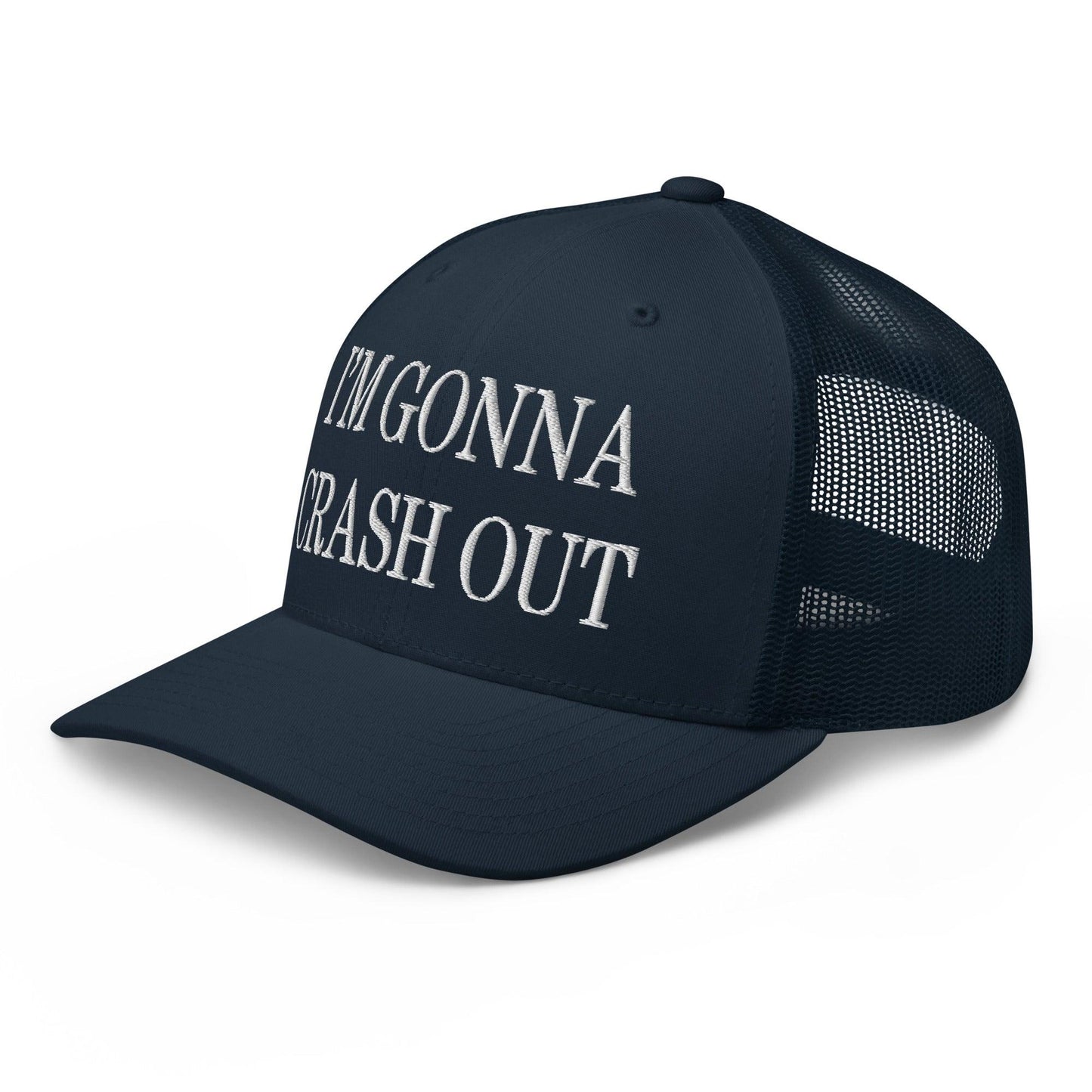 I'm Gonna Crash Out Embroidered Mesh Trucker Hat Navy