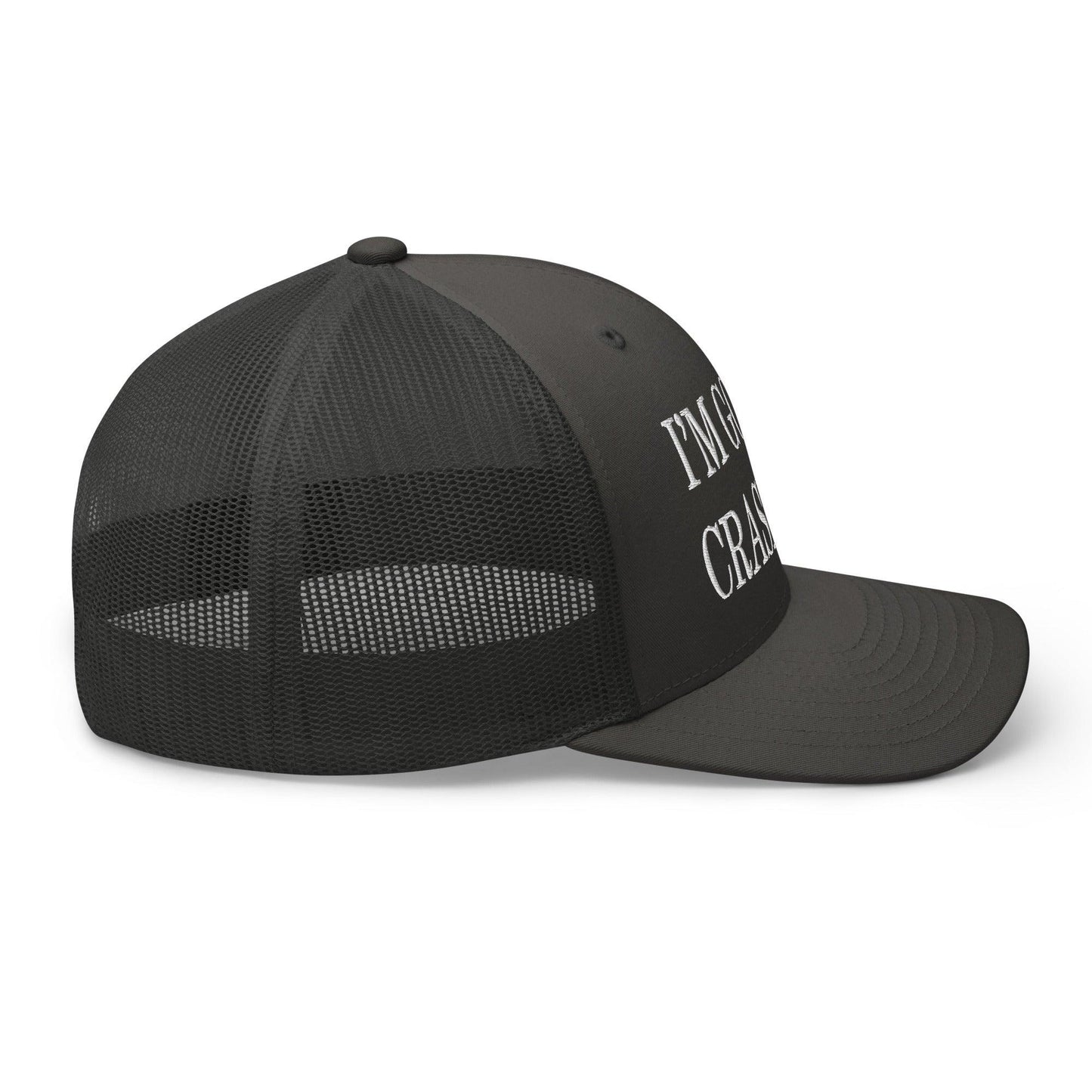 I'm Gonna Crash Out Embroidered Mesh Trucker Hat Charcoal