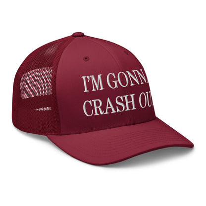 I'm Gonna Crash Out Embroidered Mesh Trucker Hat Cranberry