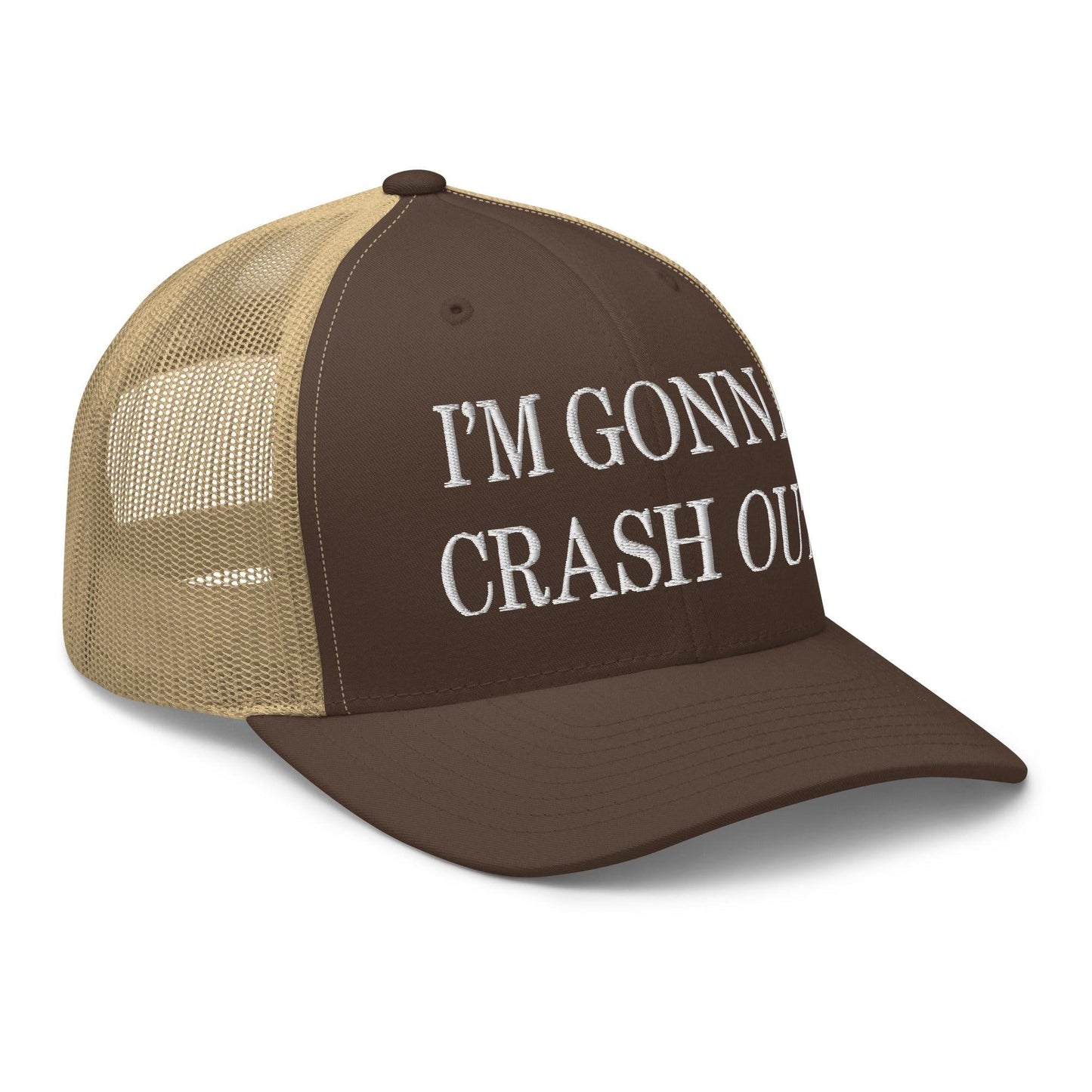 I'm Gonna Crash Out Embroidered Mesh Trucker Hat Brown Khaki