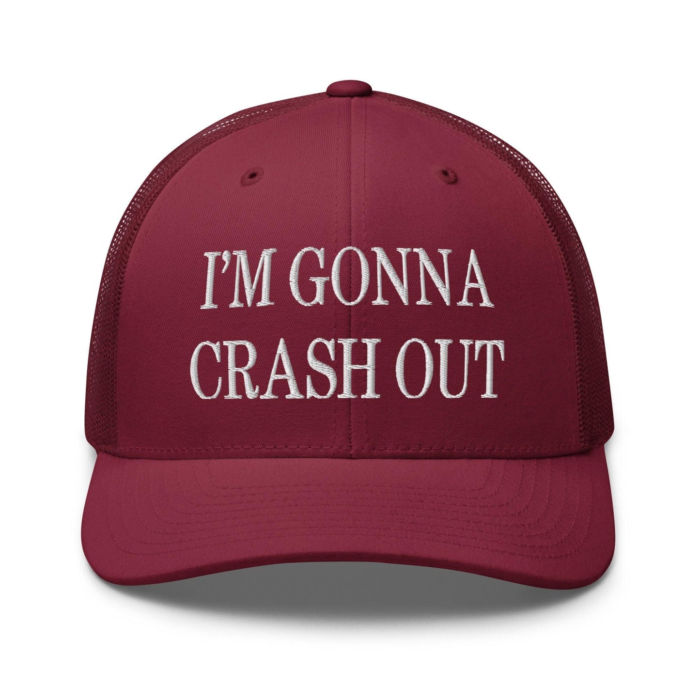 I'm Gonna Crash Out Embroidered Mesh Trucker Hat Cranberry